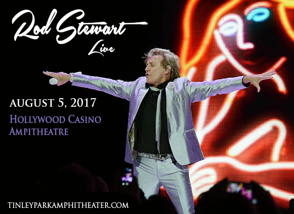 Rod Stewart at Hollywood Casino Ampitheatre