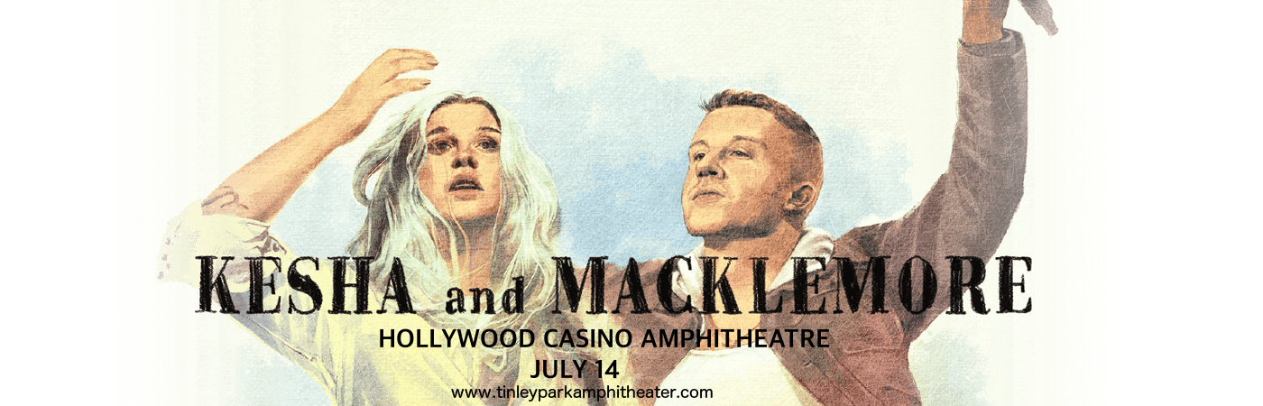 Kesha & Macklemore at Hollywood Casino Ampitheatre