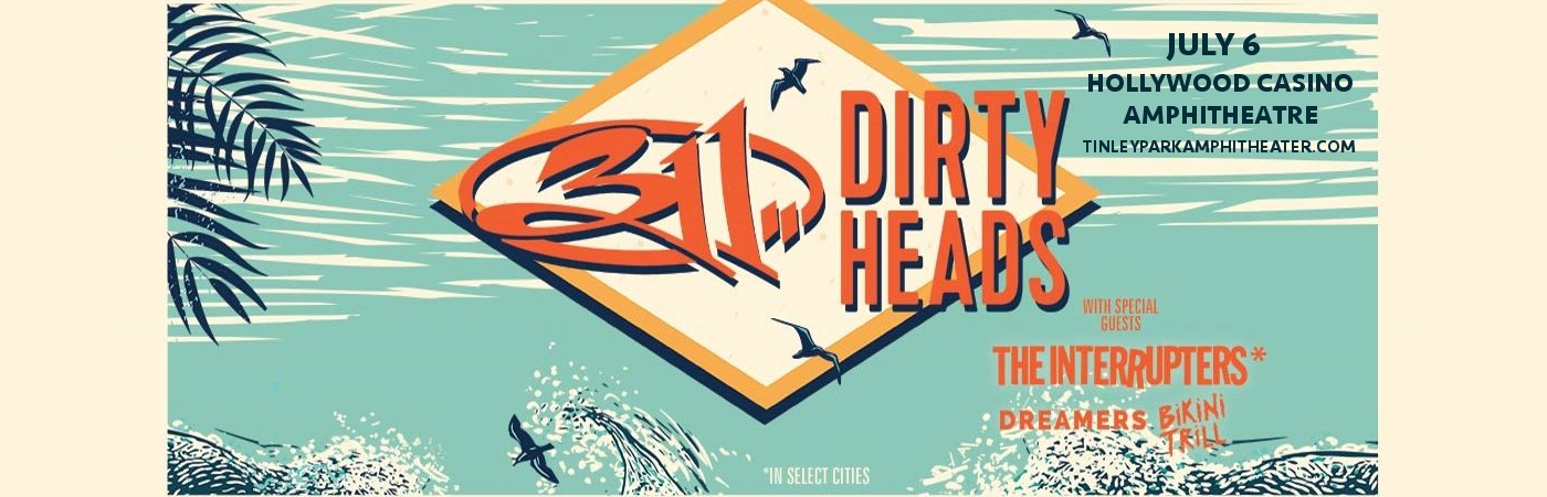 311 & The Dirty Heads at Hollywood Casino Ampitheatre