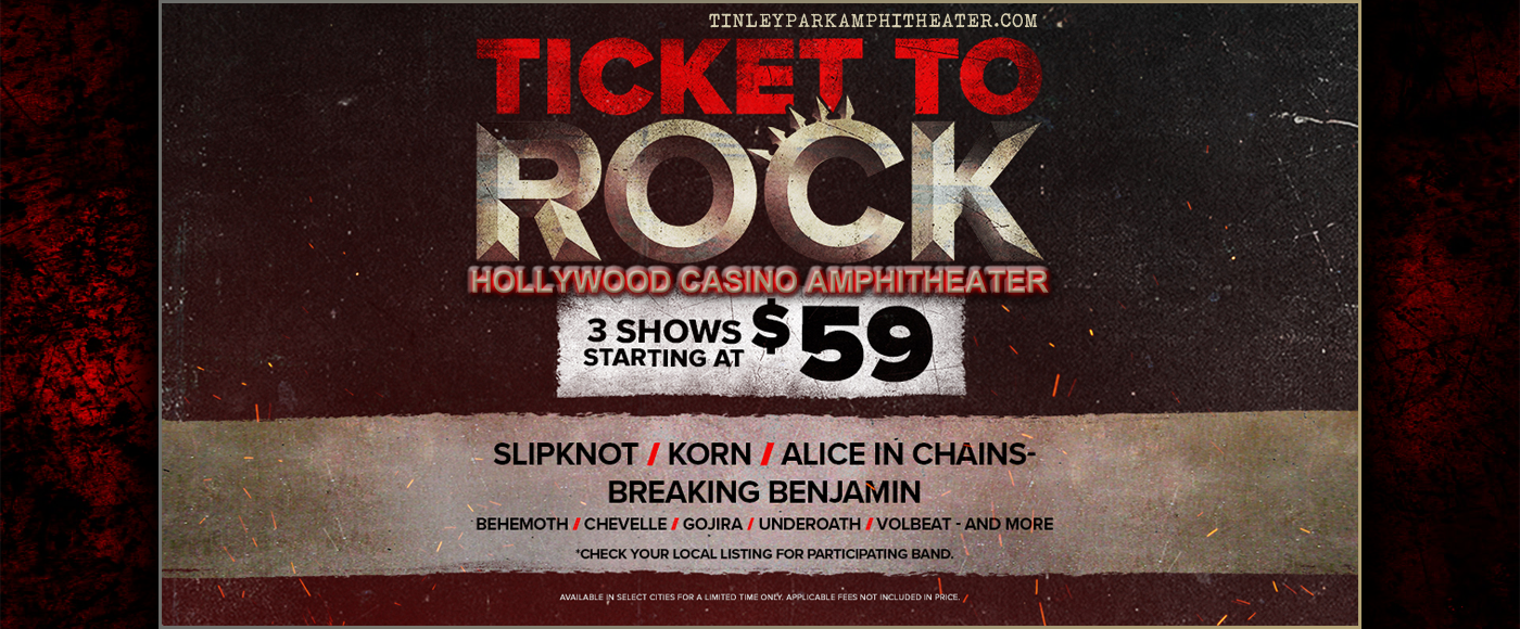 2019 Ticket To Rock Tickets (Includes All Performances) at Hollywood Casino Ampitheatre