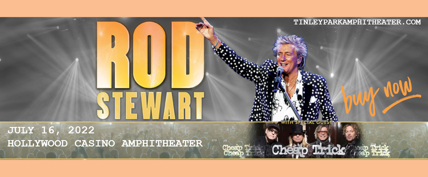Rod Stewart & Cheap Trick at Hollywood Casino Amphitheatre