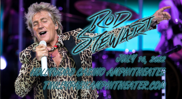 Rod Stewart & Cheap Trick at Hollywood Casino Amphitheatre