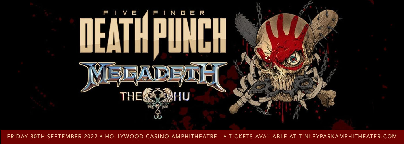 Five Finger Death Punch, Megadeth & The Hu at Hollywood Casino Amphitheatre