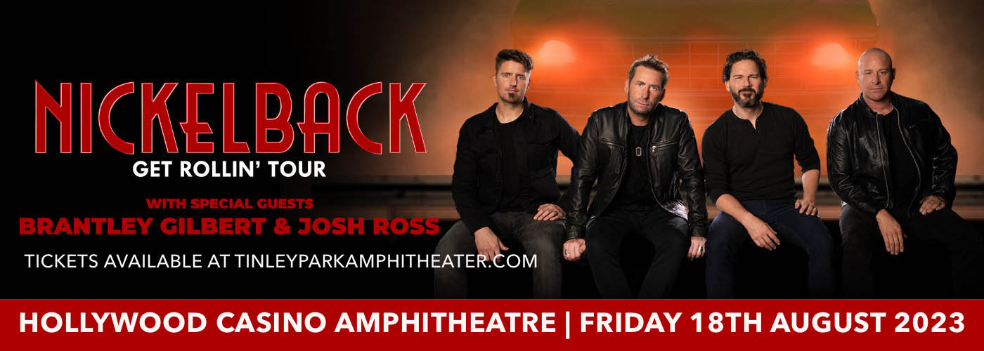 Nickelback, Brantley Gilbert & Josh Ross at Hollywood Casino Amphitheatre