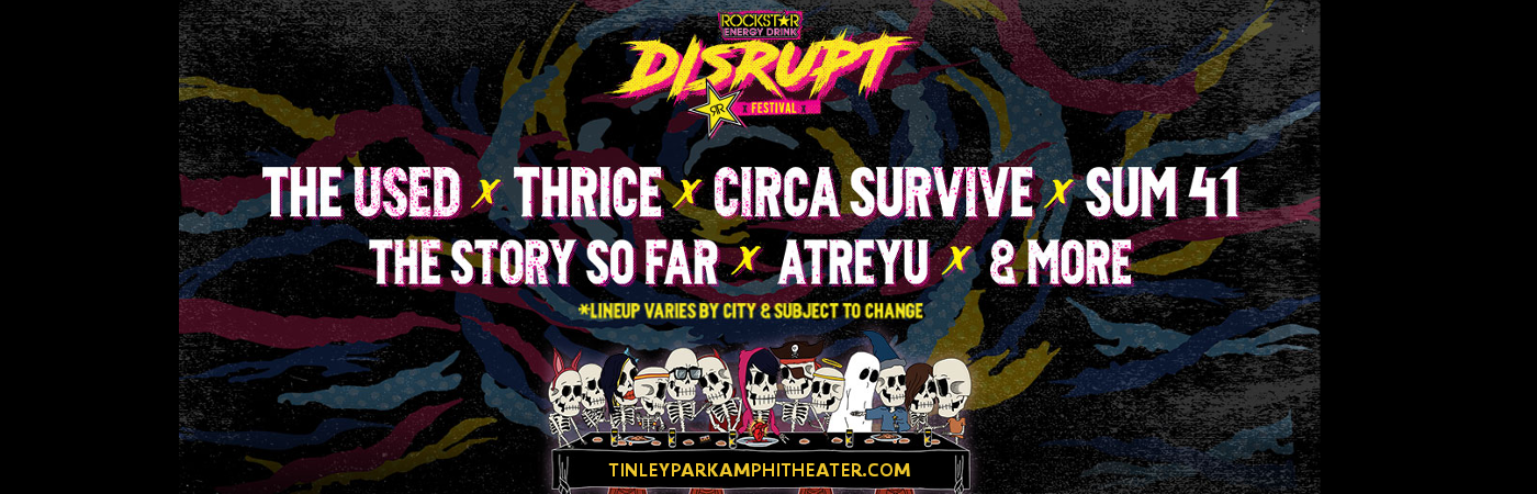 Disrupt Festival: The Used, Thrice, Circa Survive, Sum 41 & Atreyu at Hollywood Casino Ampitheatre