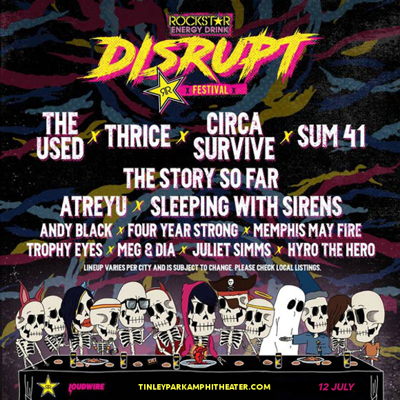 Disrupt Festival: The Used, Thrice, Circa Survive, Sum 41 & Atreyu at Hollywood Casino Ampitheatre