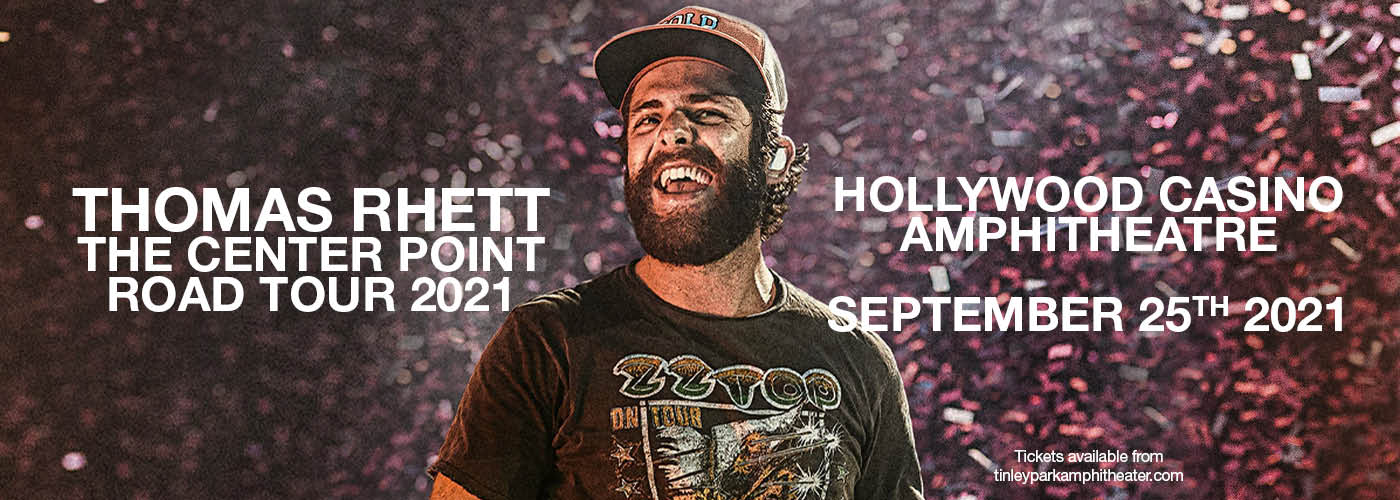 Thomas Rhett: The Center Point Road Tour 2021 at Hollywood Casino Amphitheatre