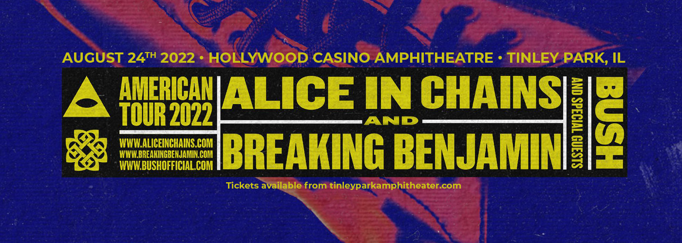 Alice in Chains & Breaking Benjamin: American Tour 2022 with Bush at Hollywood Casino Amphitheatre
